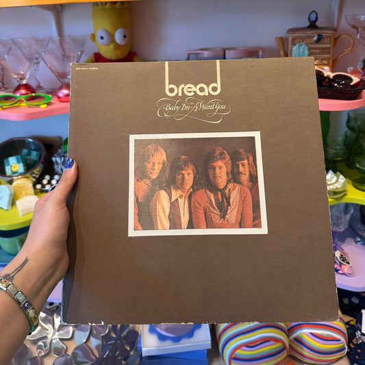 “Baby, I’m A Want You” Bread